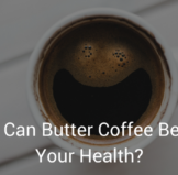 How Can Butter Coffee Benefit Your Health