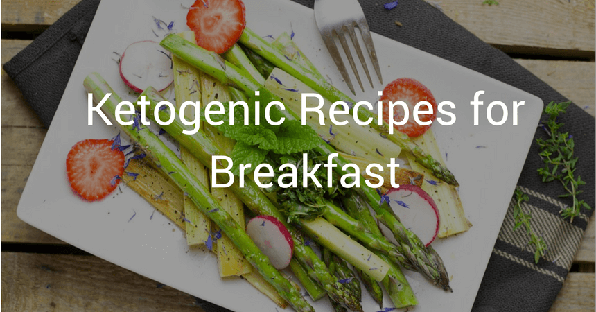 Ketogenic Recipes for Breakfast